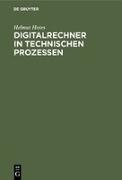 Digitalrechner in technischen Prozessen