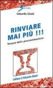 Rinviare mai più! Terapia della procrastinazione