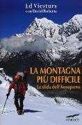 La montagna più difficile. La sfida dell'Annapurna