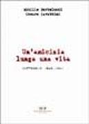 Attilio Bertolucci-Cesare Zavattini. Un'amicizia lunga una vita. Carteggio 1929-1984