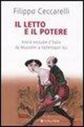 Il letto e il potere. Storia sessuale d'Italia da Mussolini a Vallettopoli bis