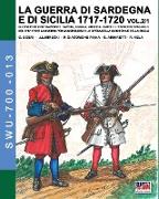 LA GUERRA DI SARDEGNA E DI SICILIA 1717-1720 vol. 1/2