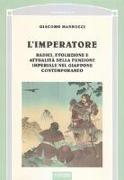 L'imperatore. Radici, evoluzione e attualità della funzione imperiale nel Giappone