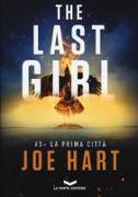 La prima città. The last girl