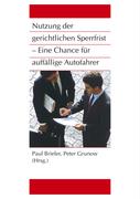 Nutzung der gerichtlichen Sperrfrist - Eine Chance für auffällige Autofahrer