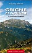 Grigne da camminare. 33 escursioni e 14 varianti