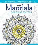 Mandala l'energia dei frattali. Antistress