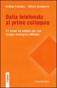 Dalla telefonata al primo colloquio. 21 errori da evitare per una terapia strategica efficace