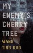 My Enemy's Cherry Tree