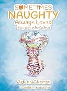 Sometimes Naughty-Always Loved