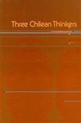 Three Chilean Thinkers