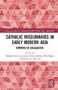 Catholic Missionaries in Early Modern Asia