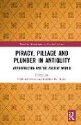 Piracy, Pillage, and Plunder in Antiquity