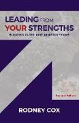 Leading from Your Strengths (Revised Edition): Building Close-Knit Ministry Teams Volume 1