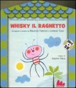 Whisky il ragnetto. Con CD Audio