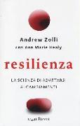 Resilienza. La scienza di adattarsi ai cambiamenti