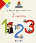 Le mani per conoscere... i numeri. Montessori