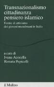 Transnazionalismo, cittadinanza, pensiero islamico. Forme di attivismo dei giovani musulmani in Italia