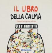 Il libro della calma (agitare bene prima dell'uso)