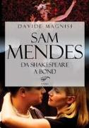 Sam Mendes. Da Shakespeare a Bond