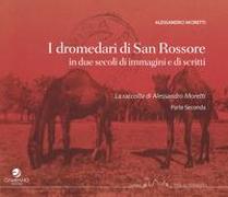 I dromedari di San Rossore in due secoli di immagini e scritti