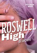 Roswell High: El Secreto / Roswell High: The Secret