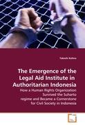 The Emergence of the Legal Aid Institute in Authoritarian Indonesia