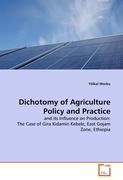 Dichotomy of Agriculture Policy and Practice