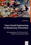 From Social Engineering to Democracy Promotion