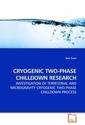 CRYOGENIC TWO-PHASE CHILLDOWN RESEARCH