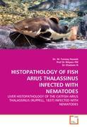 HISTOPATHOLOGY OF FISH ARIUS THALASSINUS INFECTED WITH NEMATODES