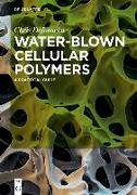 Water-Blown Cellular Polymers