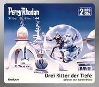 Perry Rhodan Silber Edition (MP3 CDs) 144: Drei Ritter der Tiefe