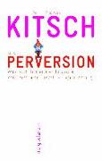 Kitsch und Perversion