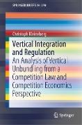 Vertical Integration and Regulation