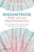 Endometriose - Mehr als nur Regelschmerzen