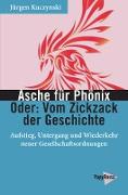 Asche für Phönix - Oder: Vom Zickzack der Geschichte