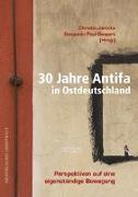 30 Jahre Antifa in Ostdeutschland