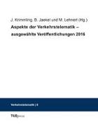 Aspekte der Verkehrstelematik - Ausgewählte Veröffentlichungen 2016