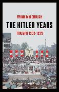 The Hitler Years ~ Triumph 1933 - 1939