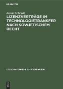 Lizenzverträge im Technologietransfer nach sowjetischem Recht