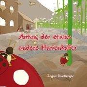 Anton, der etwas andere Marienkäfer