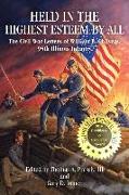 Held in the Highest Esteem by All: The Civil War Letters of Willam B. Chilvers, 95th Illinois Infantry