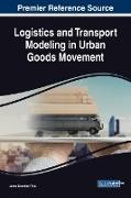 Logistics and Transport Modeling in Urban Goods Movement
