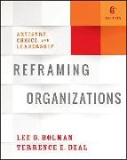 Reframing Organizations with The Leadership Challenge and Practicing Leadership Principles and Applications Set