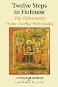 Twelve Steps to Holiness. the Testaments of the Twelve Patriarchs