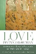 Love, Divine and Human: Contemporary Essays in Systematic and Philosophical Theology