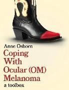 Coping with Ocular Melanoma (Om): A Toolbox Volume 1