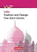 Schwerpunktthema Abitur Englisch, Sekundarstufe II, India - Tradition and Change: Five Short Stories, Textheft