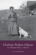 Charlotte Perkins Gilman and a Woman's Place in America